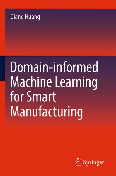 Produktbild: Domain-informed Machine Learning for Smart Manufacturing