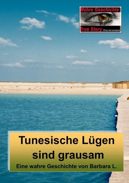 Produktbild: Tunesische L&uuml;gen sind grausam