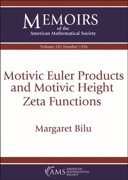 Produktbild: Motivic Euler Products and Motivic Height Zeta Functions