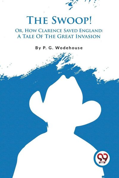 Produktbild: The Swoop! Or, How Clarence Saved England