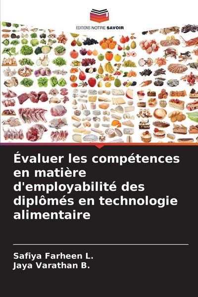 Produktbild: &Eacute;valuer les comp&eacute;tences en mati&egrave;re d'employabilit&eacute; des dipl&ocirc;m&eacute;s en technologie alimentaire