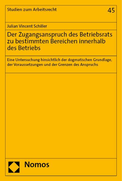 Produktbild: Der Zugangsanspruch des Betriebsrats zu bestimmten Bereichen innerhalb des Betriebs