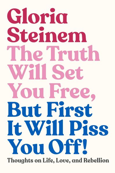 Produktbild: The Truth Will Set You Free, But First It Will Piss You Off!