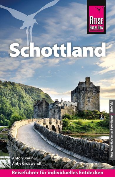 Reise Know-How Reiseführer Schottland, Taschenbuch von Anton Braun,Antje Grosswendt, Reise Know-How Verlag Peter Rump GmbH, 978-3-8317-3853-3