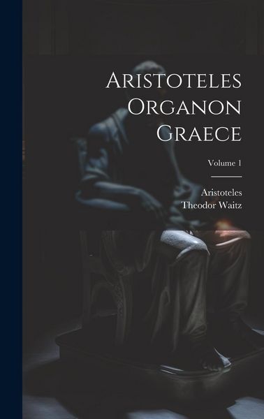 Produktbild: Aristoteles Organon Graece; Volume 1