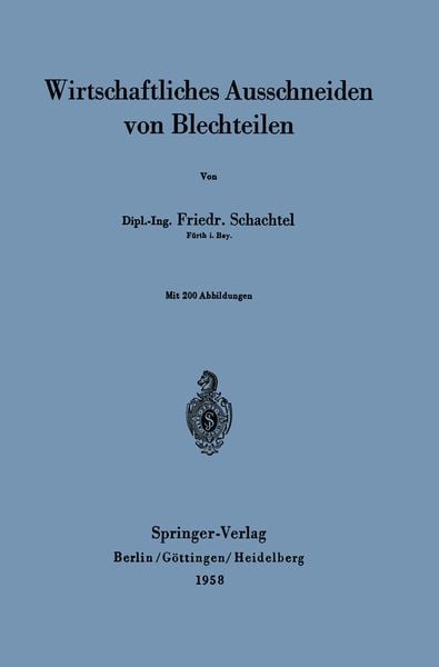 Wirtschaftliches Ausschneiden von Blechteilen, Taschenbuch von Friedrich Schachtel, Springer Berlin, 9783540023357