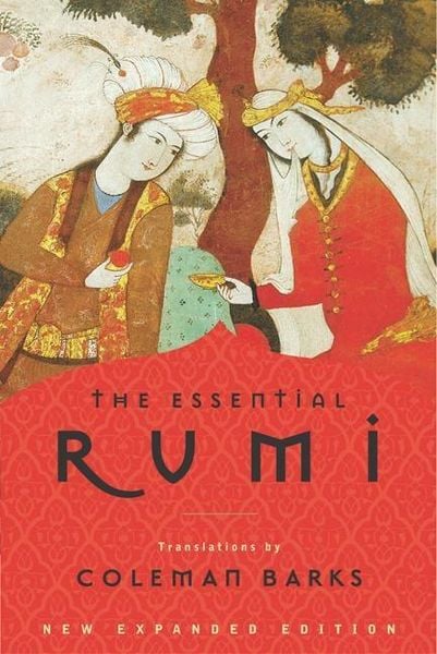 The Essential Rumi - Reissue, Gebundene Ausgabe von Coleman Barks, Harper Collins (US), 9780062509581