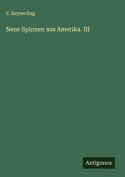 Produktbild: Neue Spinnen aus Amerika. III