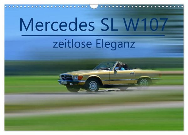 Produktbild: Mercedes SL W107 - zeitlose Eleganz (Wandkalender 2026 DIN A3 quer), CALVENDO Monatskalender