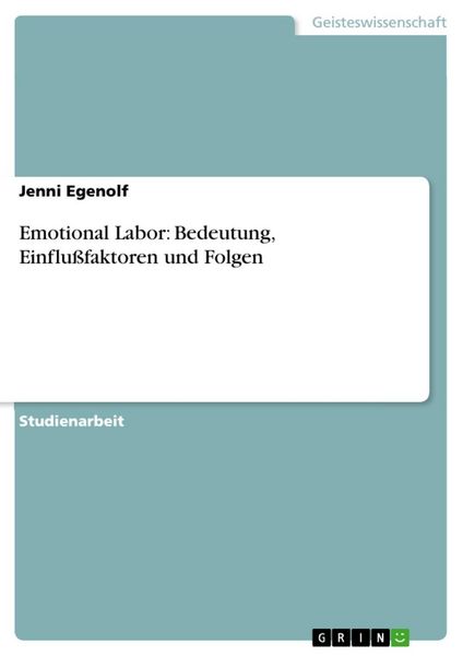 Produktbild: Emotional Labor: Bedeutung, Einflu&szlig;faktoren und Folgen