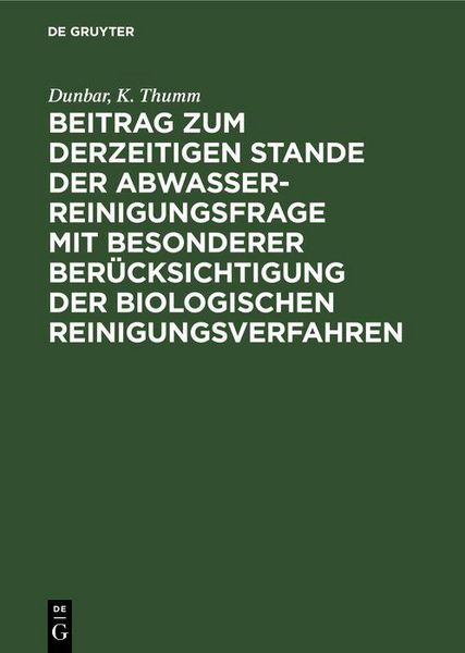 Produktbild: Beitrag zum derzeitigen Stande der Abwasserreinigungsfrage mit besonderer Ber&uuml;cksichtigung der biologischen Reinigungsverfahren