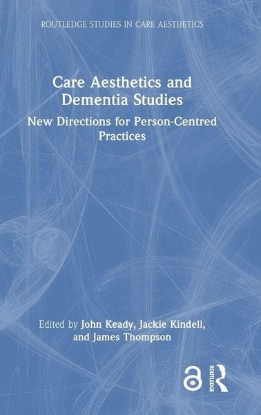 Produktbild: Care Aesthetics and Dementia Studies