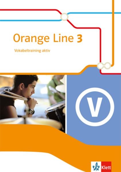 Orange Line 3. Vokabeltraining aktiv. Klasse 7. Ausgabe 2014, Taschenbuch von , Klett Schulbuchverlag, 9783125482432