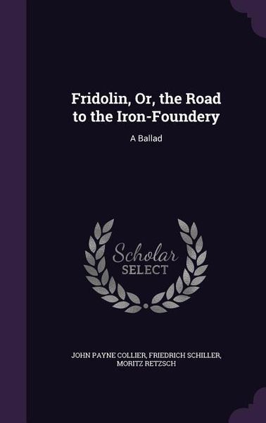 Produktbild: Fridolin, Or, the Road to the Iron-Foundery