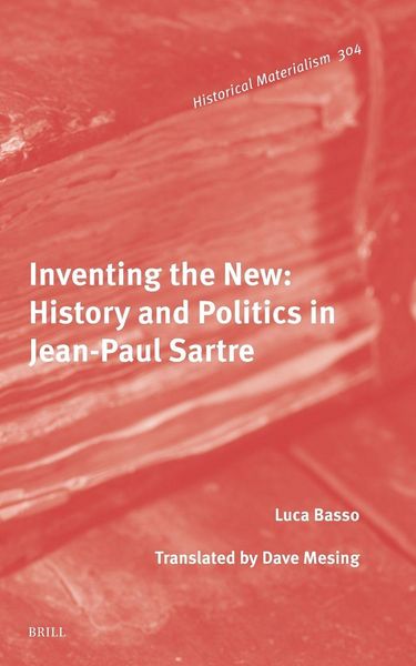 Produktbild: Inventing the New: History and Politics in Jean-Paul Sartre