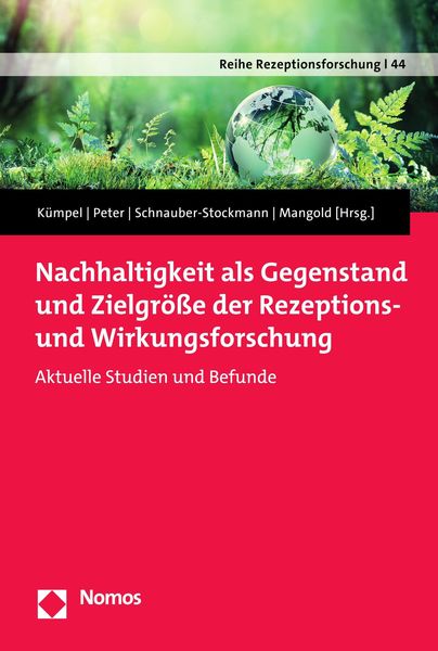 Produktbild: Nachhaltigkeit als Gegenstand und Zielgr&ouml;&szlig;e der Rezeptions- und Wirkungsforschung