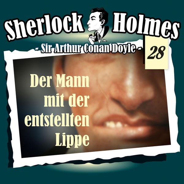 Der Mann mit der entstellten Lippe - Arthur Conan Doyle, Audio, 4260507138552