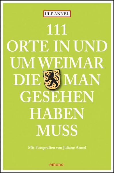 Produktbild: 111 Orte in und um Weimar, die man gesehen haben muss