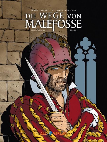 Goepfert, B: Wege von Malefosse Gesamtausgabe 5, Gebundene Ausgabe von Brice Goepfert,Daniel Bardet,Francois Dermaut, All Verlag, 978-3-96804-044-8