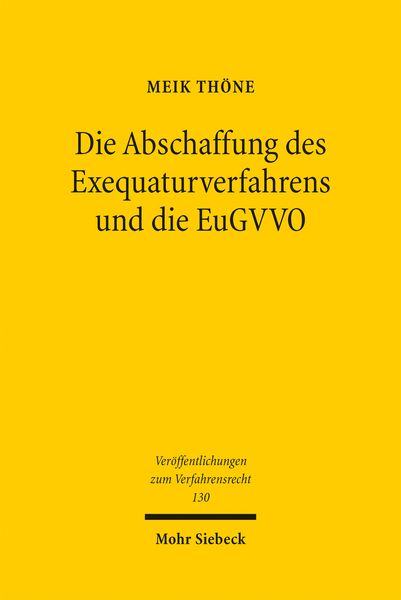 Produktbild: Die Abschaffung des Exequaturverfahrens und die EuGVVO