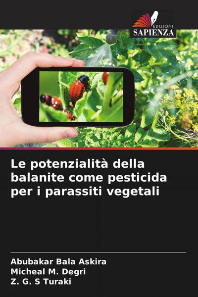 Produktbild: Le potenzialit&agrave; della balanite come pesticida per i parassiti vegetali