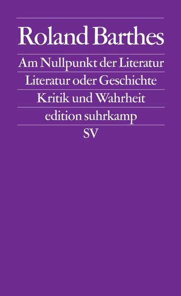 Produktbild: Am Nullpunkt der Literatur. Literatur oder Geschichte. Kritik und Wahrheit