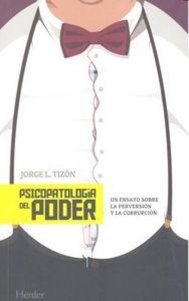 Produktbild: Psicopatolog&iacute;a del poder : un ensayo sobre la perversi&oacute;n y la corrupci&oacute;n
