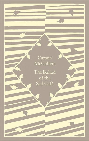 The Ballad of the Sad Café, Gebundene Ausgabe von Carson McCullers, Penguin Books Ltd, 978-0-241-59054-6