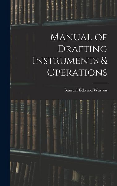 Produktbild: Manual of Drafting Instruments & Operations