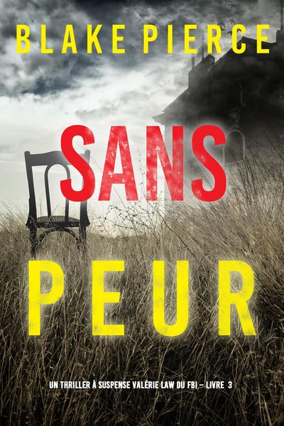 Produktbild: Sans peur (Un Thriller &agrave; suspense Val&eacute;rie Law du FBI - Livre 3)