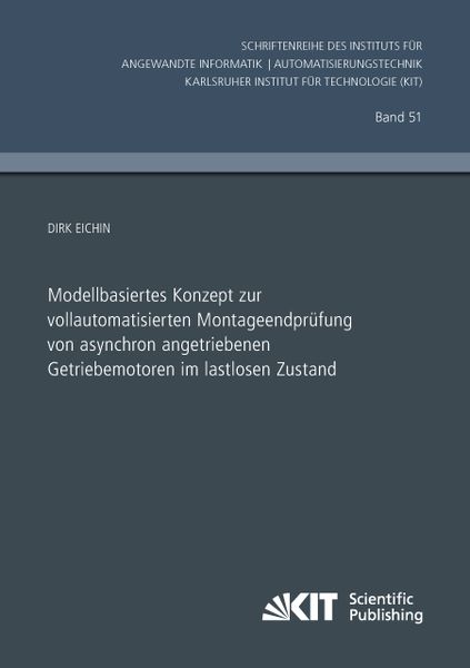 Produktbild: Modellbasiertes Konzept zur vollautomatisierten Montageendpr&uuml;fung von asynchron angetriebenen Getriebemotoren im lastlosen Zustand