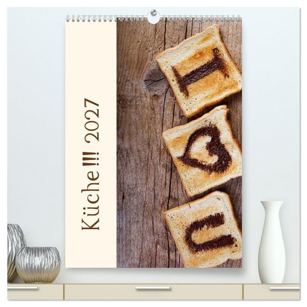 Produktbild: K&uuml;che !!! 2027 (hochwertiger Premium Wandkalender 2027 DIN A2 hoch), Kunstdruck in Hochglanz