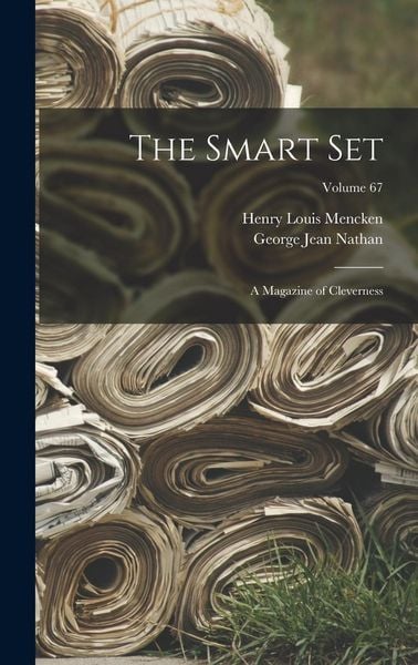 Produktbild: The Smart Set: A Magazine of Cleverness; Volume 67
