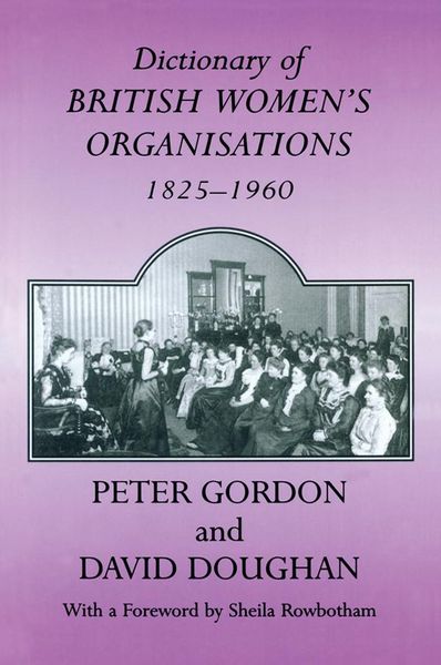 Produktbild: Dictionary of British Women's Organisations, 1825-1960