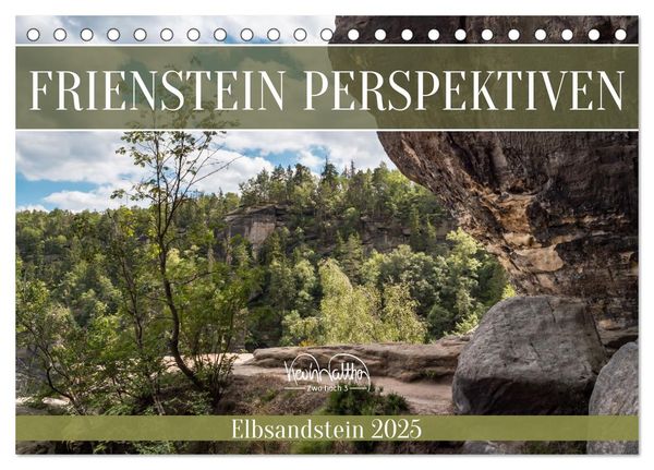 Frienstein Perspektiven - Elbsandstein (Tischkalender 2025 DIN A5 quer), CALVENDO Monatskalender