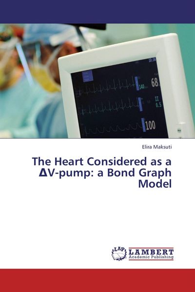 Produktbild: The Heart Considered as a &iquest;V-pump: a Bond Graph Model