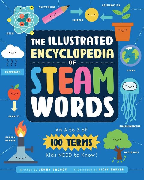 Produktbild: The Illustrated Encyclopedia of Steam Words: An A to Z of 100 Terms Kids Need to Know!