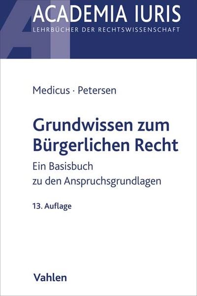 Grundwissen zum Bürgerlichen Recht, Taschenbuch von Dieter Medicus,Jens Petersen, Vahlen, Franz, 978-3-8006-7269-1
