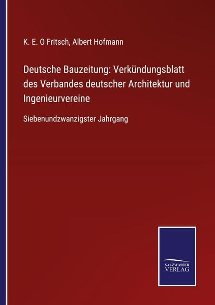 Produktbild: Deutsche Bauzeitung: Verk&uuml;ndungsblatt des Verbandes deutscher Architektur und Ingenieurvereine