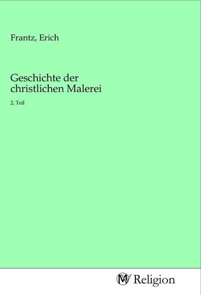 Geschichte der christlichen Malerei, Taschenbuch von , MV-Religion, 9783968810393