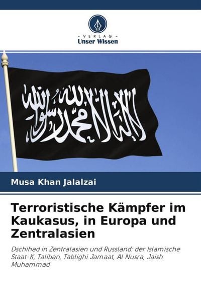 Produktbild: Terroristische K&auml;mpfer im Kaukasus, in Europa und Zentralasien