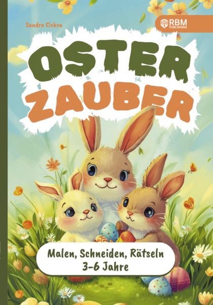 Osterzauber für kleine Entdecker - Mein erstes Activity-Buch für Ostern, Taschenbuch von Sandra Cichon, Tredition, 978-3-903505-73-5