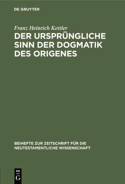 Produktbild: Der urspr&uuml;ngliche Sinn der Dogmatik des Origenes