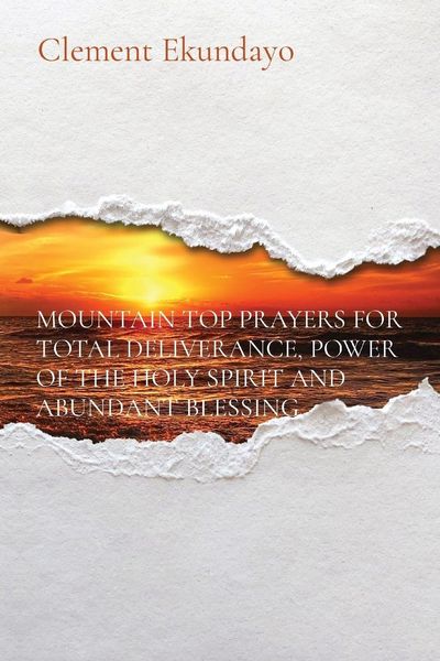 Produktbild: Mountain Top Prayers For Total Deliverance, Power Of The Holy Spirit and Abundant Blessing