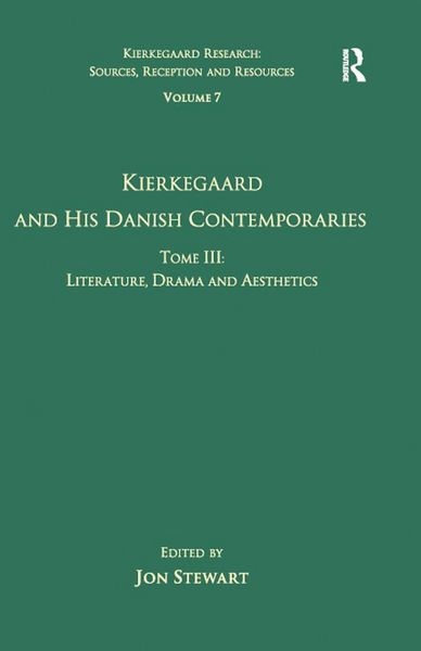 Produktbild: Volume 7, Tome III: Kierkegaard and His Danish Contemporaries - Literature, Drama and Aesthetics