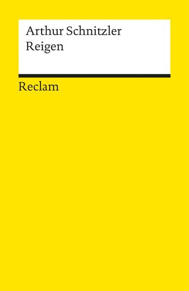 Reigen. Zehn Dialoge. Textausgabe mit Anmerkungen/Worterklärungen, Editorischer Notiz, Literaturhinweisen und Nachwort