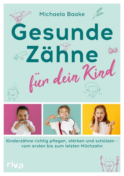 Produktbild: Gesunde Z&auml;hne f&uuml;r dein Kind