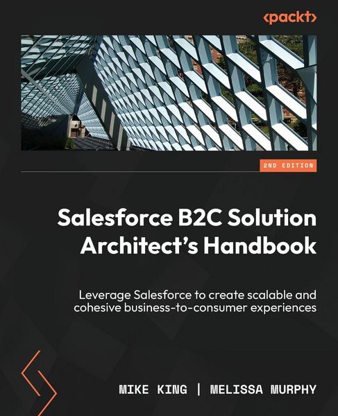 Produktbild: Salesforce B2C Solution Architect's Handbook - Second Edition