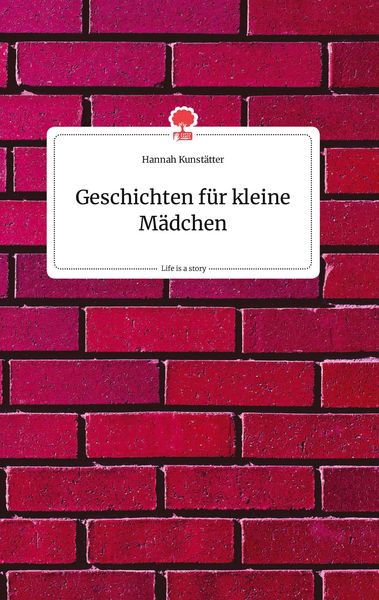 Produktbild: Geschichten f&uuml;r kleine M&auml;dchen. Life is a Story - story.one