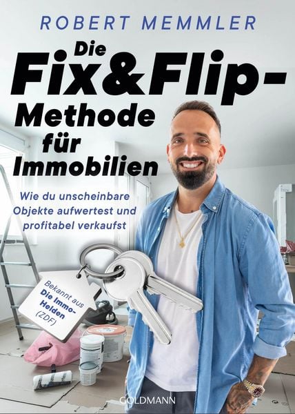 Produktbild: Die Fix&Flip-Methode f&uuml;r Immobilien